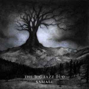 The Big Jazz Duo - Samael album cover