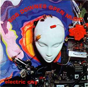 Bob Downes Open Music – Electric City (1994, CD) - Discogs