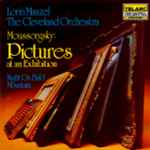 Moussorgsky - Lorin Maazel, The Cleveland Orchestra – Pictures At 
