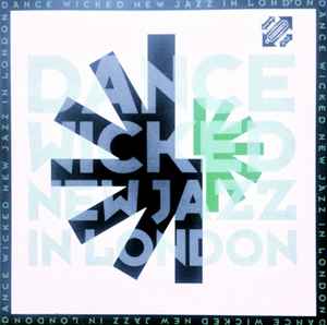 Dance Wicked - New Jazz In London (1991, CD) - Discogs