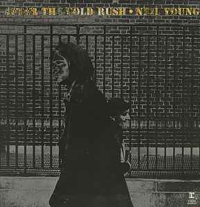 Neil Young – After The Gold Rush (1972, Vinyl) - Discogs