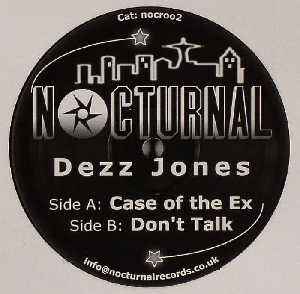 Case Of The Ex / Dont Talk - Dezz Jones