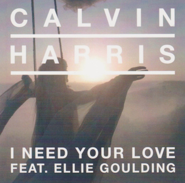 I Need Your Love - Song Lyrics and Music by Calvin Harris, ft. Ellie  Goulding arranged by erinelise0111 on Smule Social Singing app