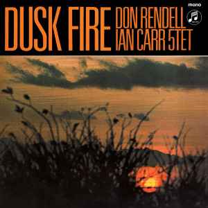Dusk Fire - Don Rendell Ian Carr 5tet