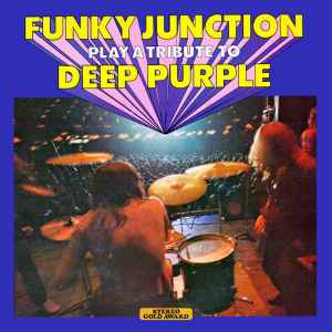 Funky Junction (2) - Play A Tribute To Deep Purple