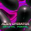 Alien Operator -  Crystal Portal