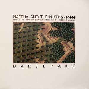 Martha And The Muffins / M + M - Danseparc