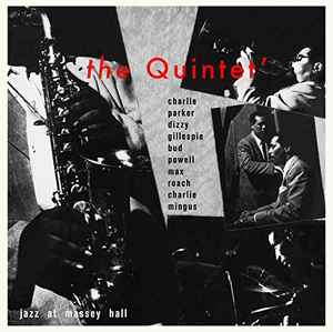 The Quintet, Charlie Parker, Dizzy Gillespie, Bud Powell, Charles 