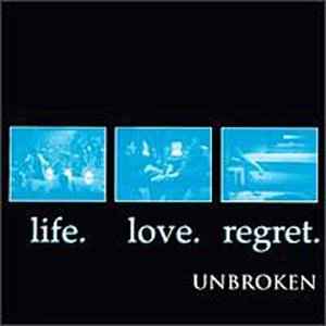 Unbroken – Life. Love. Regret. (1994, Vinyl) - Discogs