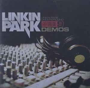 Linkin Park - Underground 9: Demos | Releases | Discogs