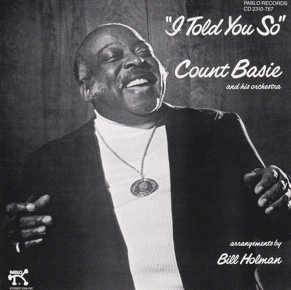 Count Basie And His Orchestra - I Told You So | Releases | Discogs
