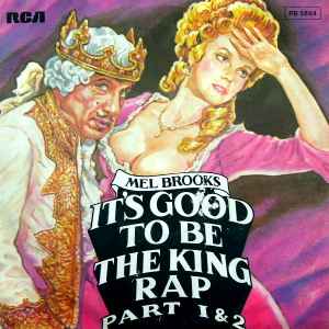 It's Good To Be The King Rap Part 1 & 2 - Mel Brooks