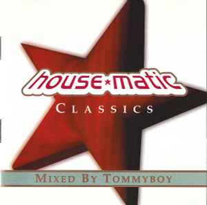 Tommyboy - House*Matic Classics