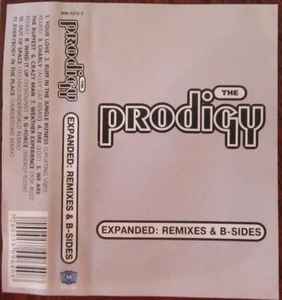 The Prodigy Expanded Remixes B Sides Cassette Discogs