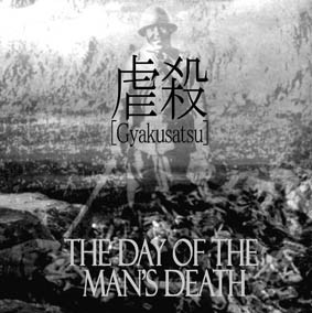 lataa albumi Gyakusatsu - The Day Of The Mans Death
