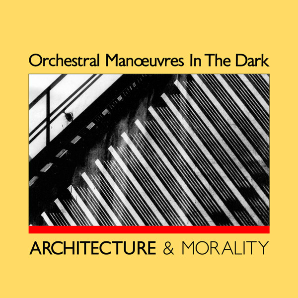 Orchestral Manoeuvres In The Dark – Architecture u0026 Morality (1981