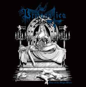 Profanatica - Altar Of The Virgin Whore album cover