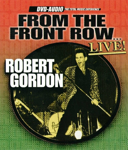 Robert Gordon From The Front Row Live 2003 Dolby Digital