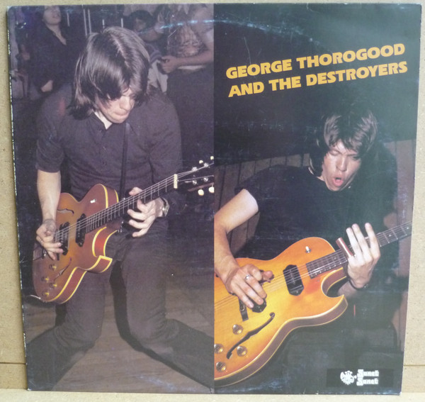 George Thorogood And The Destroyers – George Thorogood And The