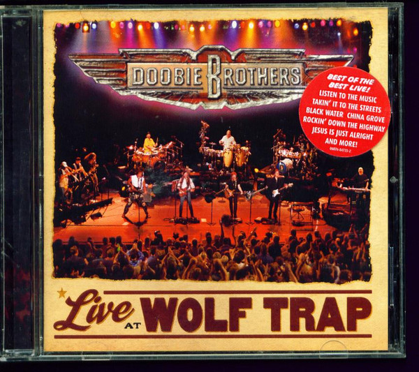 The Doobie Brothers – Live at Wolf Trap (2004, CD) - Discogs