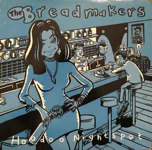 The Breadmakers - Hoodoo Nightspot