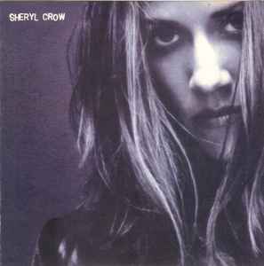 Sheryl Crow – Sheryl Crow (1998, CD) - Discogs