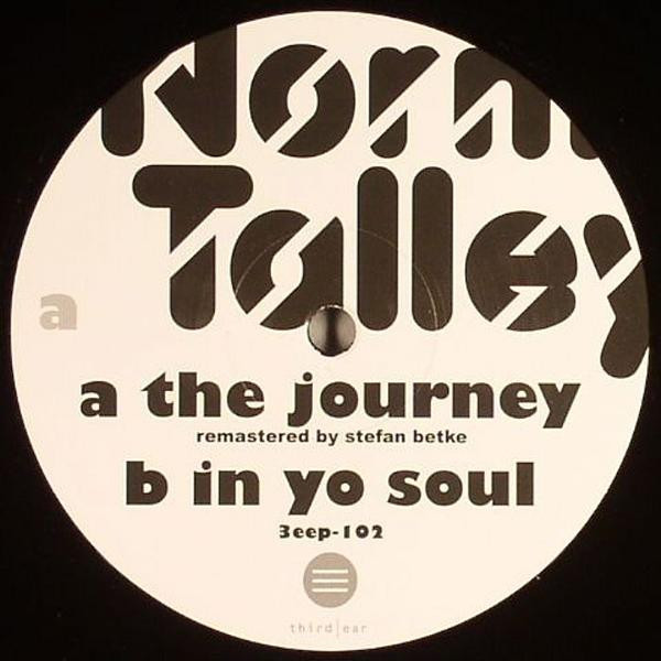 Norm Talley - The Journey / In Yo Soul | Releases | Discogs