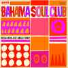 The Bahama Soul Club - Bossa Nova Just Smells Funky