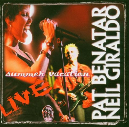 Pat Benatar ▫ Neil Giraldo – Live (Summer Vacation) (2004, CD