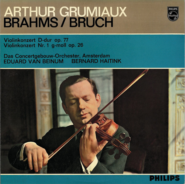 Brahms / Bruch - Arthur Grumiaux / The Concertgebouw Orchestra