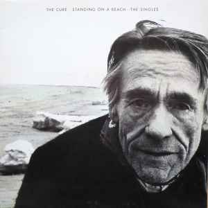 The Cure - Standing On A Beach - The Singles album cover
