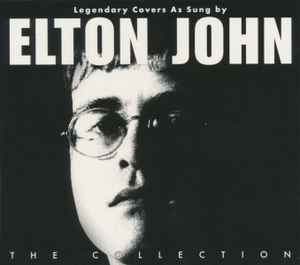 Elton John – Legendary Covers Sung By Elton John - Volume 1 (2005, CD) -  Discogs