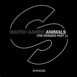 Martin Garrix – Animals (The Remixes Part 1) (2014, 320 kbps, File) -  Discogs