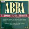 The London Symphony Orchestra With The London Pop Choir - Abba Played By The London Symphony Orchestra