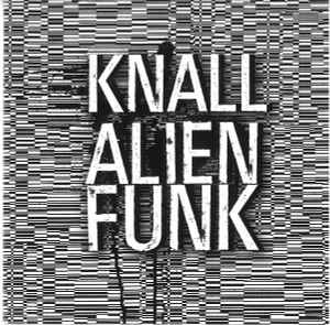 Knall (3) - Alienfunk album cover