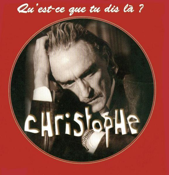 lataa albumi Christophe - QuEst Ce Que Tu Dis Là