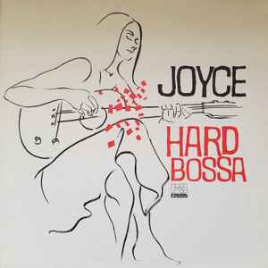 Joyce – Hard Bossa (1999, Vinyl) - Discogs