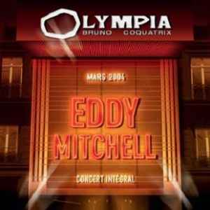 Eddy Mitchell - Olympia Mars 2004 - Concert Intégral album cover