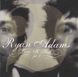 Ryan Adams - Love Is Hell Pt. 2 album cover
