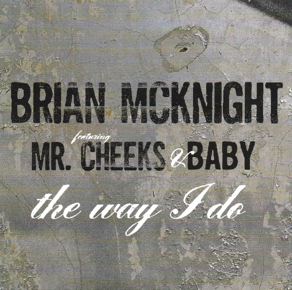 Brian McKnight Featuring Mr. Cheeks & Baby – The Way I Do (2002 