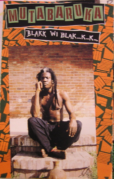 Mutabaruka – Blakk Wi Blak...K...K... (CD) - Discogs
