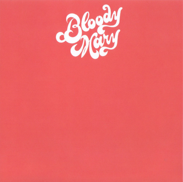 Bloody Mary - Bloody Mary | Releases | Discogs