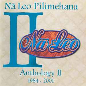 Na Leo Pilimehana – Anthology II (2001, CD) - Discogs