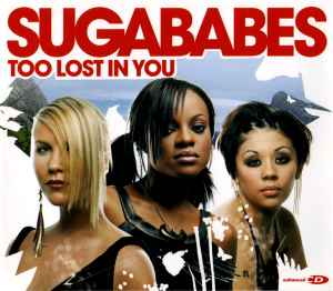 Too Lost In You - Sugababes