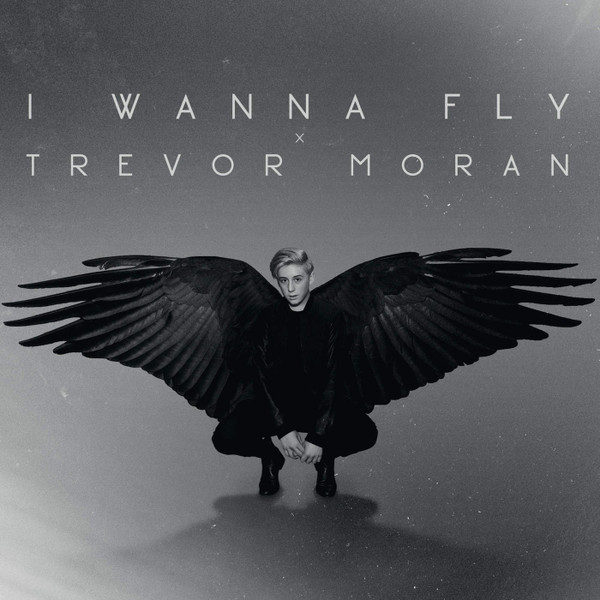 Album herunterladen Trevor Moran - I Wanna Fly