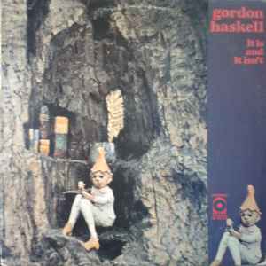 Gordon Haskell - It Is And It Isn't | Releases | Discogs