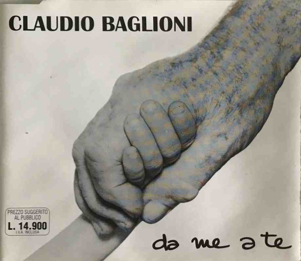 Claudio Baglioni – Da Me A Te (1998, CD) - Discogs