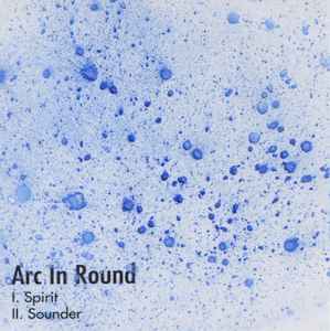 Arc In Round - Spirit / Sounder album cover