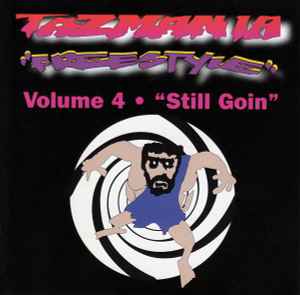 Various - Tazmania Freestyle Vol.4: "Still Goin"