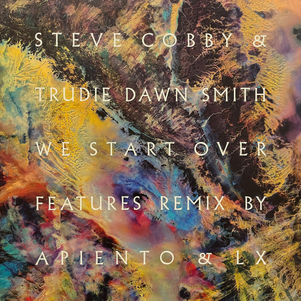 Steve Cobby & Trudie Dawn Smith - We Start Over | Releases | Discogs